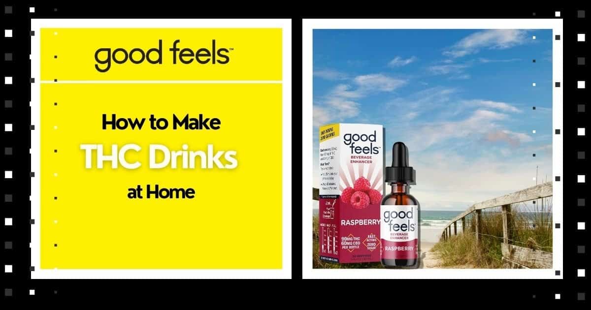 How to make THC Drinks at home with Good Vibes Fast Acting THC Syrup