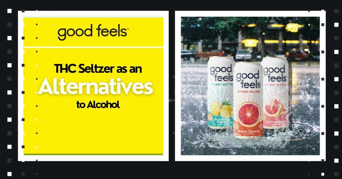 THC Seltzers as an alternative to alcohol - Good Vibes Fast Acting THC Syrup