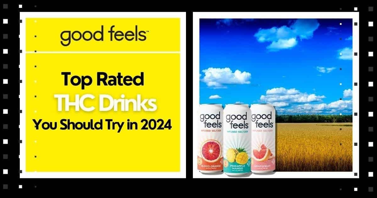 Top Rated THC Drinks You Should Try in 2024 - Good Vibes Fast Acting THC Syrup