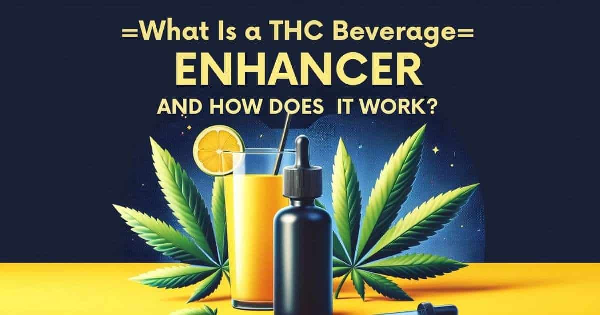 What is a THC Beverage Enhancer and how does it work? - Good Vibes Fast Acting THC Syrup