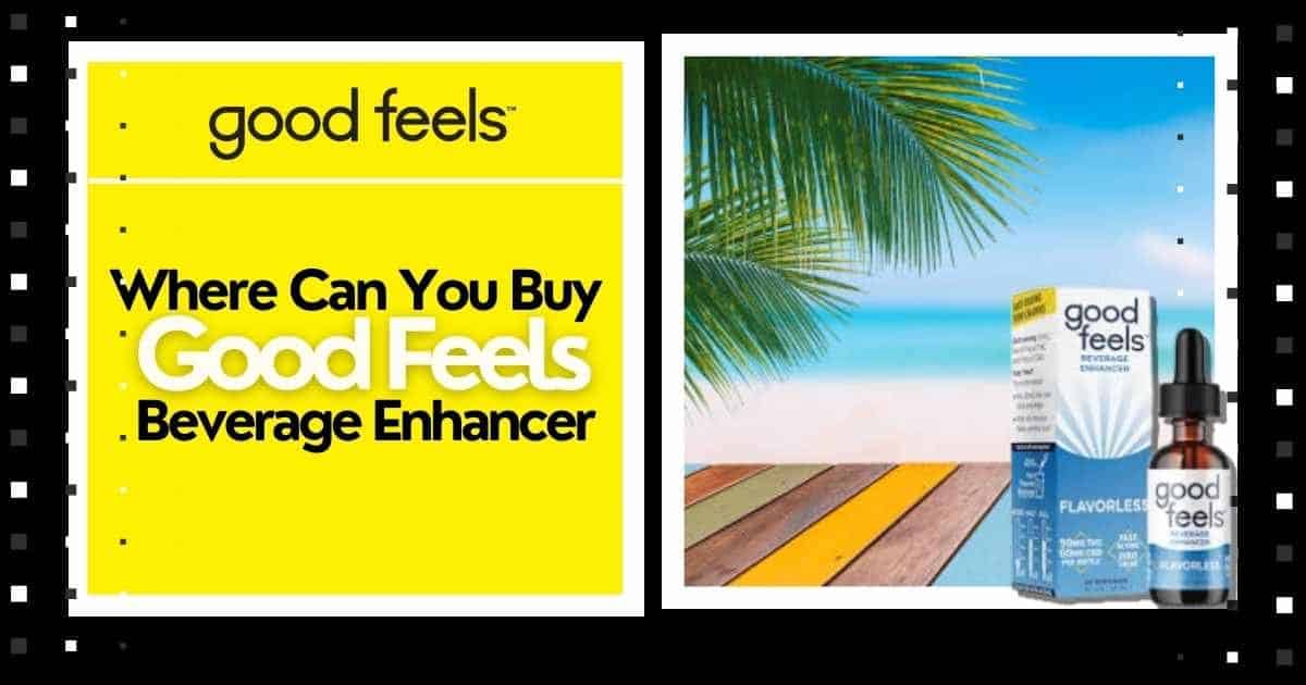 Where You Can Buy Good Feels Beverage Enhancers - Good Vibes Fast Acting THC Syrup
