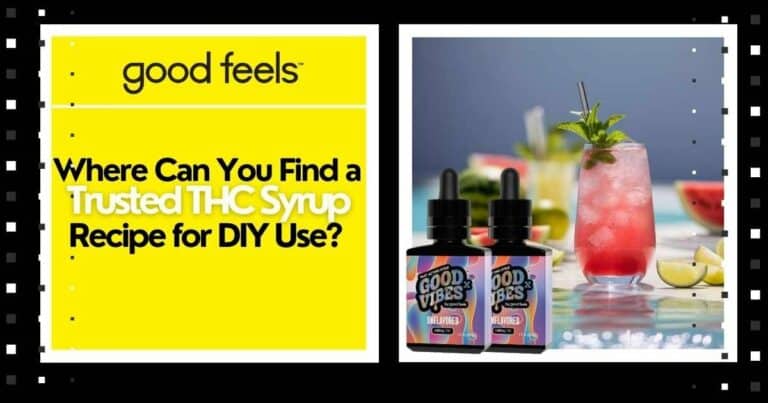 Where You Can Find a Trusted THC Syrup Recipe for DIY Use - Good Vibes Fast Acting THC Syrup