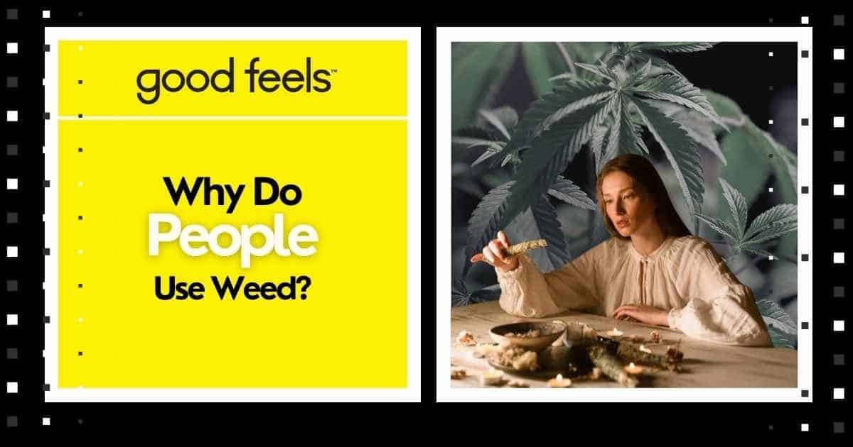 Why do people use weed?