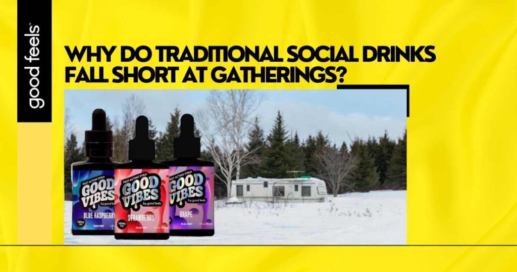 do traditional social drinks fall short at gatherings