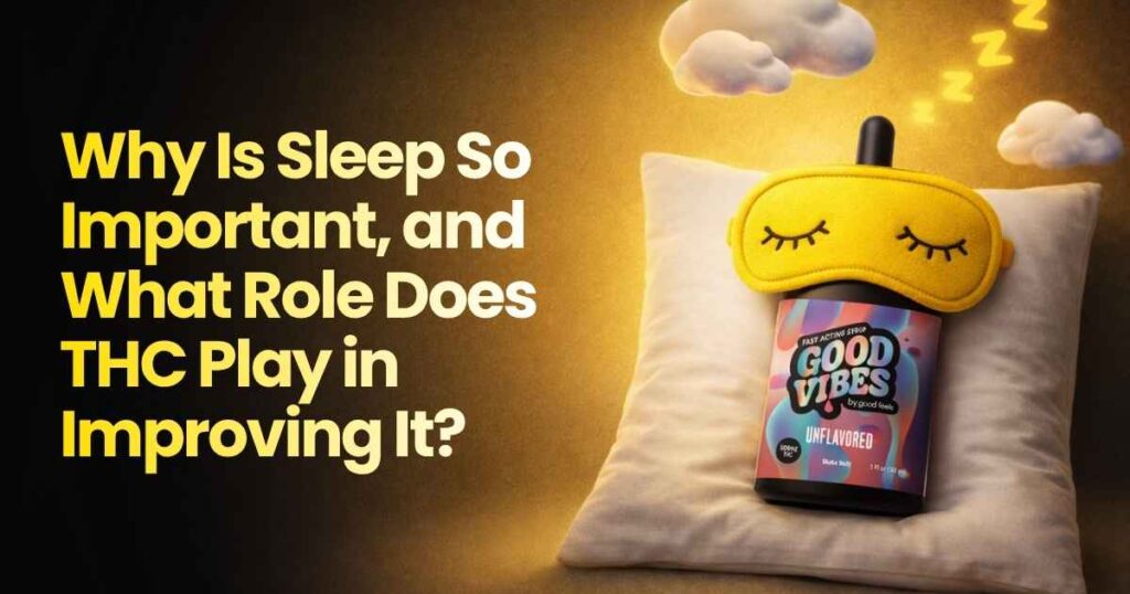 THC syrup bottle on a pillow wearing a sleep mask with text “Why Is Sleep So Important, and What Role Does THC Play in Improving It?” on a warm background