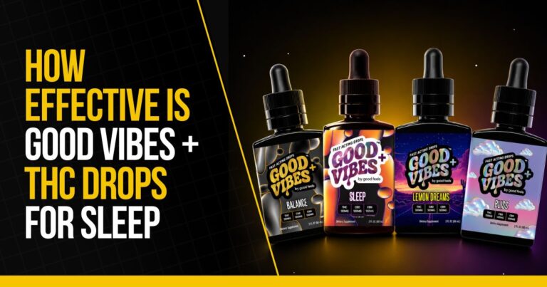 Good Vibes+ THC Drops bottles promoting sleep support and nighttime relaxation benefits