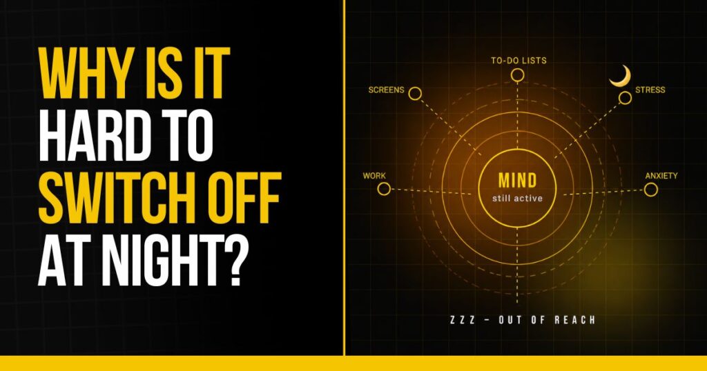 Active mind at night caused by stress, anxiety, screens, work, and daily thoughts