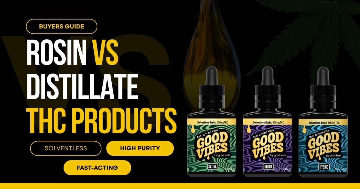 Rosin vs distillate THC products comparison with Good Vibes THC syrup bottles